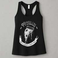99 Problems But A Slice Ain't One Womens Tank Top