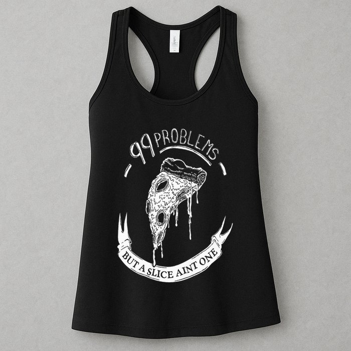 99 Problems But A Slice Ain't One Womens Tank Top