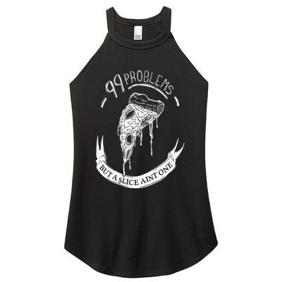 99 Problems But A Slice Ain't One Women's Perfect Tri Rocker Tank