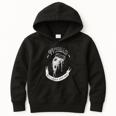 99 Problems But A Slice Ain't One Kids Hoodie