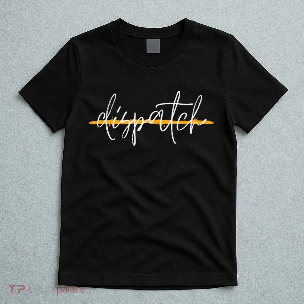 911 Police Dispatcher Thin Gold Line Sheriff Dispatch Life T-Shirt