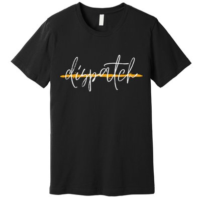 911 Police Dispatcher Thin Gold Line Sheriff Dispatch Life Premium T-Shirt