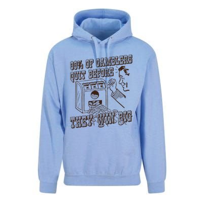 99 Percent Of Gamblers Quit Before They Win Big Unisex Surf Hoodie