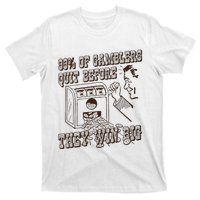 99 Percent Of Gamblers Quit Before They Win Big T-Shirt