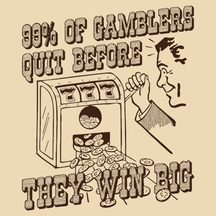 99 Percent Of Gamblers Quit Before They Win Big Drawstring Bag
