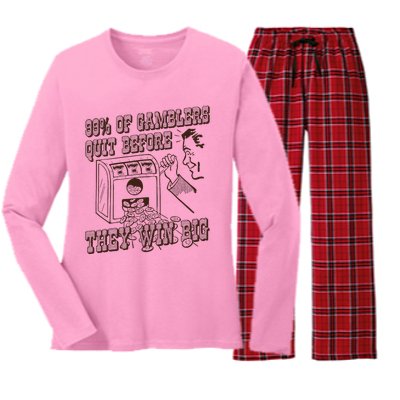 99 Percent Of Gamblers Quit Before They Win Big Women's Long Sleeve Flannel Pajama Set 