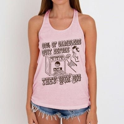 99 Percent Of Gamblers Quit Before They Win Big Women's Knotted Racerback Tank