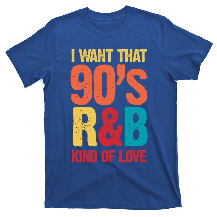 90S R And B Music 1990s Nineties Rnb Throwback Retro Vintage Great Gift T-Shirt