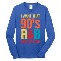 90S R And B Music 1990s Nineties Rnb Throwback Retro Vintage Great Gift Tall Long Sleeve T-Shirt