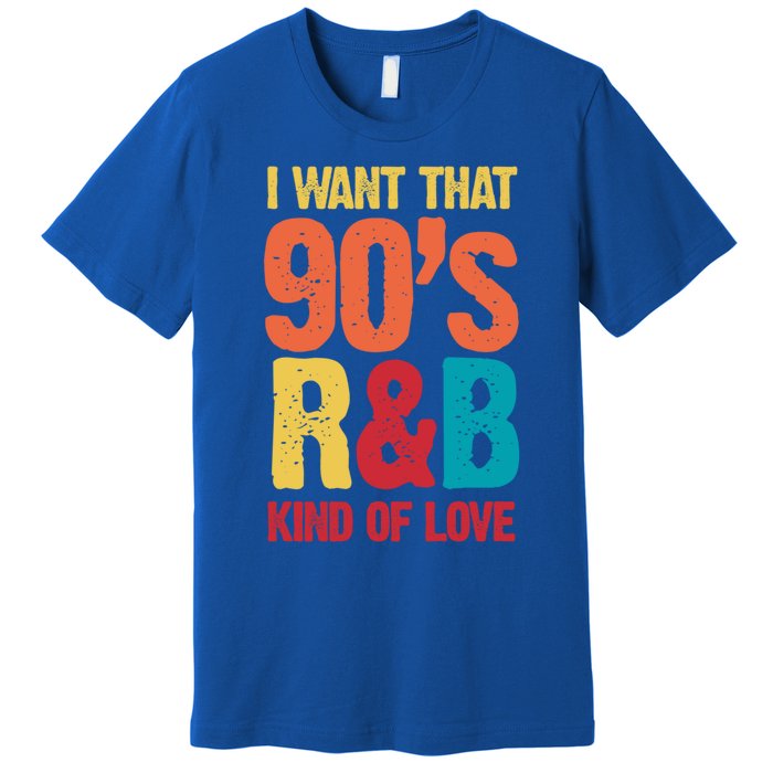 90S R And B Music 1990s Nineties Rnb Throwback Retro Vintage Great Gift Premium T-Shirt