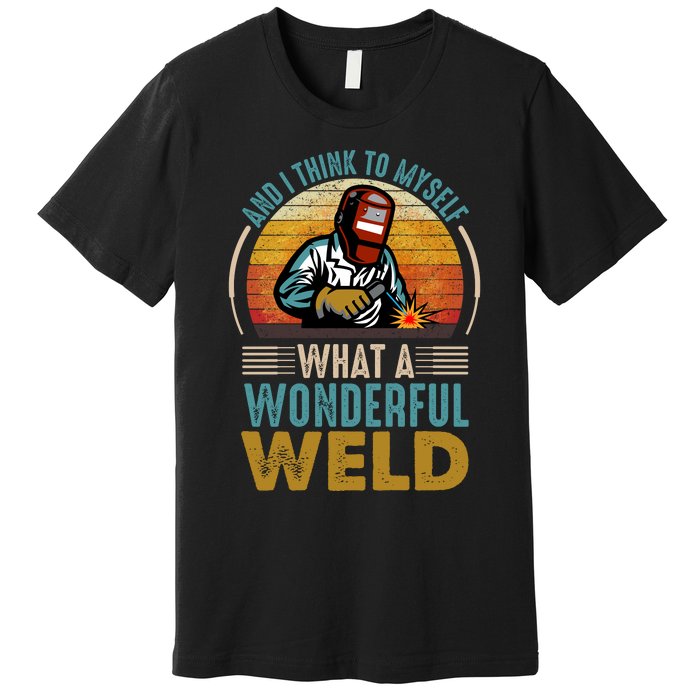  90s Retro Distressed Sunset I Think To Myself What A Wonderful Weld Welder Design Premium T-Shirt