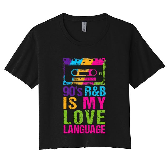 90S R&B Is My Love Language Music Crop Top