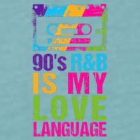 90S R&B Is My Love Language Music Sueded Cloud Jersey T-Shirt