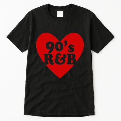 90S R&B Love Heart Rnb Music Tall T-Shirt