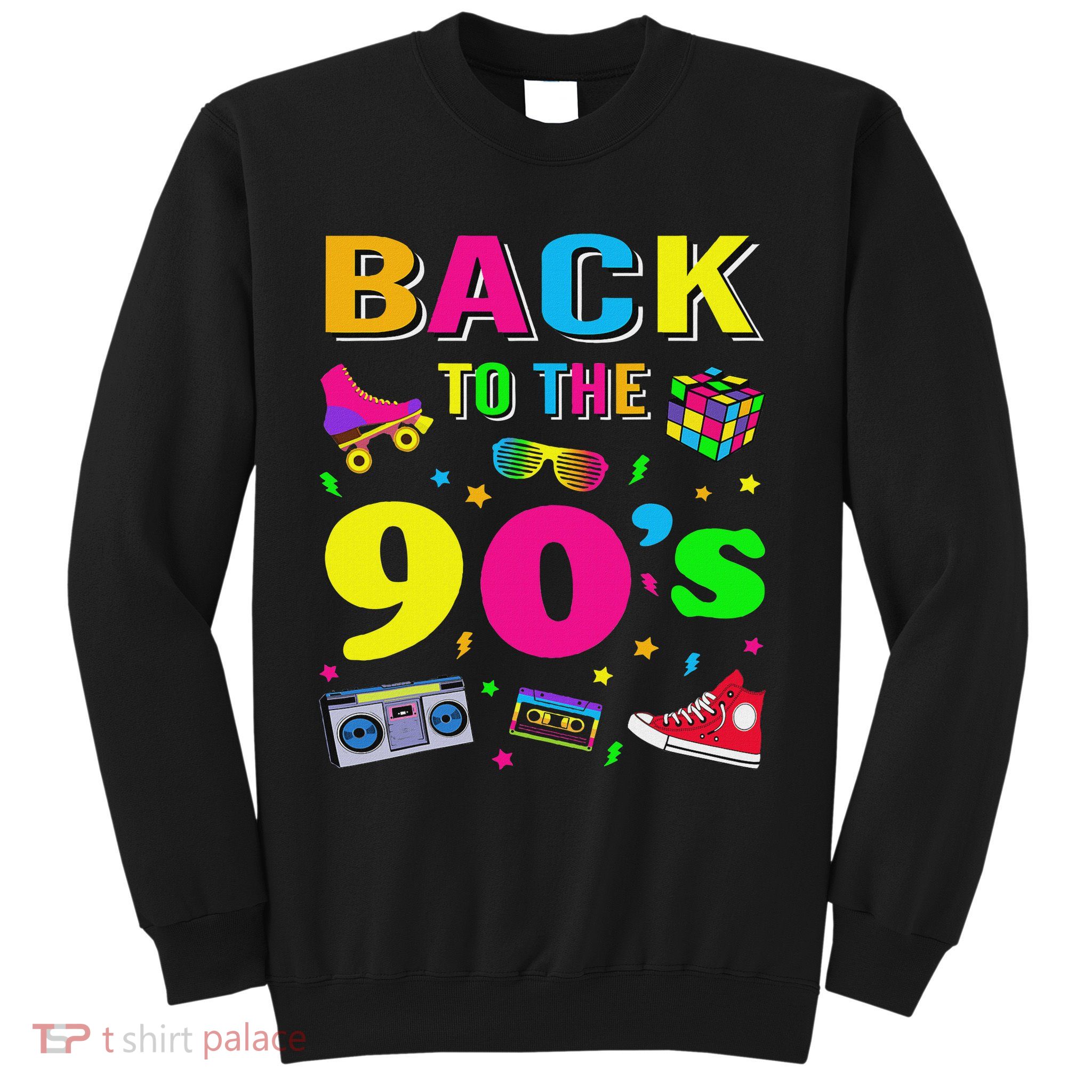 90s Retro Motto I Love 90's Sweatshirt