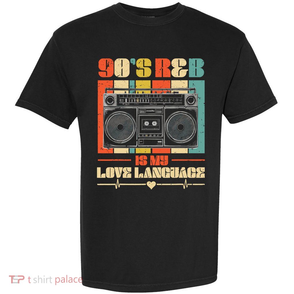 90S R&B Music For Girl Rnb Lover Garment-Dyed Heavyweight T-Shirt