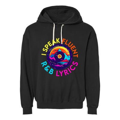 90S R&B Music L Rnb Lover Rhythm And Blues Garment-Dyed Fleece Hoodie