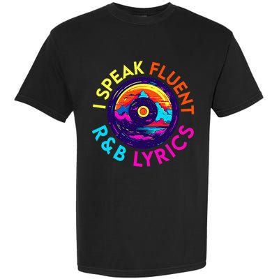 90S R&B Music L Rnb Lover Rhythm And Blues Garment-Dyed Heavyweight T-Shirt