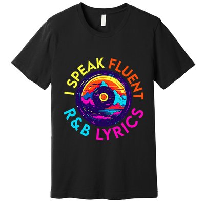 90S R&B Music L Rnb Lover Rhythm And Blues Premium T-Shirt