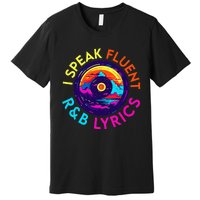 90S R&B Music L Rnb Lover Rhythm And Blues Premium T-Shirt