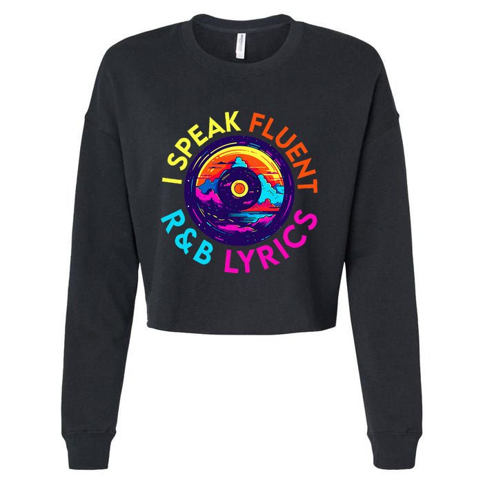 90S R&B Music L Rnb Lover Rhythm And Blues Cropped Pullover Crew