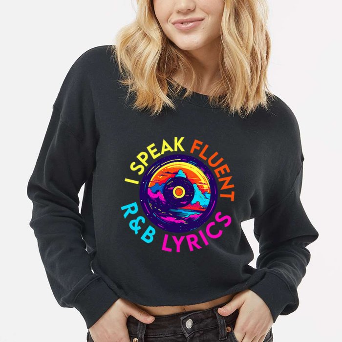 90S R&B Music L Rnb Lover Rhythm And Blues Cropped Pullover Crew