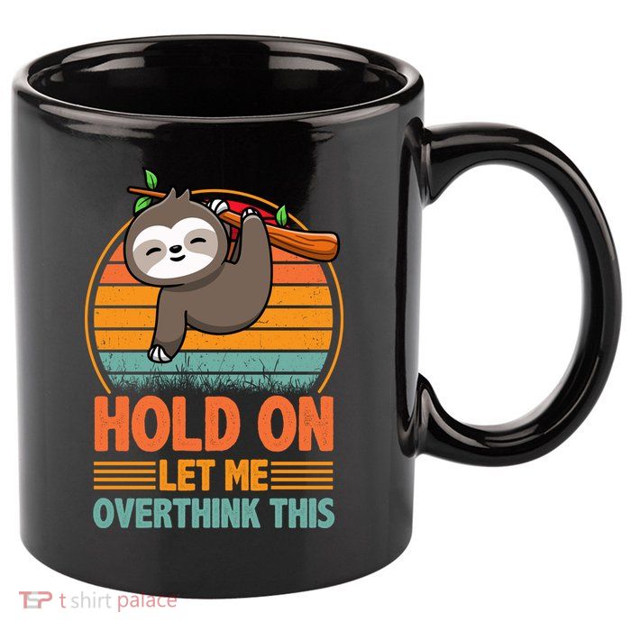 90s Retro Sunset Hang On Let Me Overthink This Sloth Funny Social Awkward 11oz C Handle Ceramic Mug