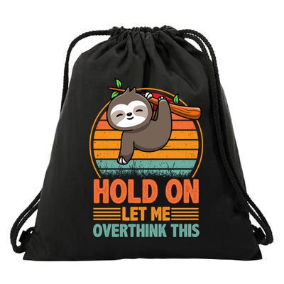 90s Retro Sunset Hang On Let Me Overthink This Sloth Funny Social Awkward Drawstring Bag