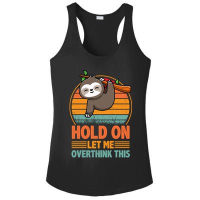 90s Retro Sunset Hang On Let Me Overthink This Sloth Funny Social Awkward Ladies PosiCharge Competitor Racerback Tank
