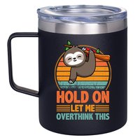 90s Retro Sunset Hang On Let Me Overthink This Sloth Funny Social Awkward 12oz Stainless Steel Coffee Mug