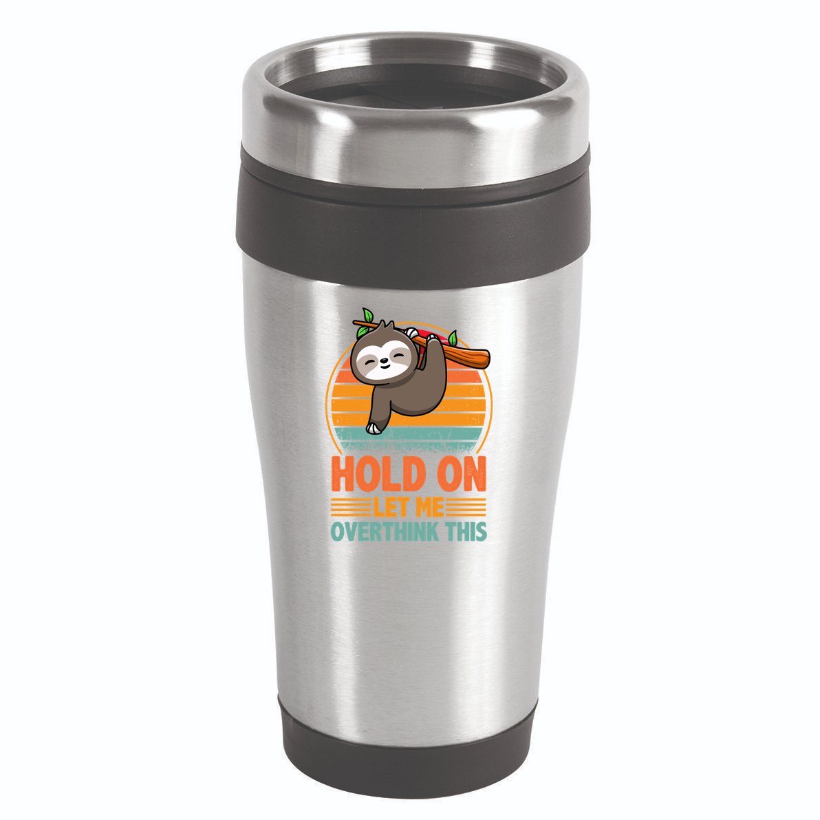 90s Retro Sunset Hang On Let Me Overthink This Sloth Funny Social Awkward 16oz Travel Tumbler