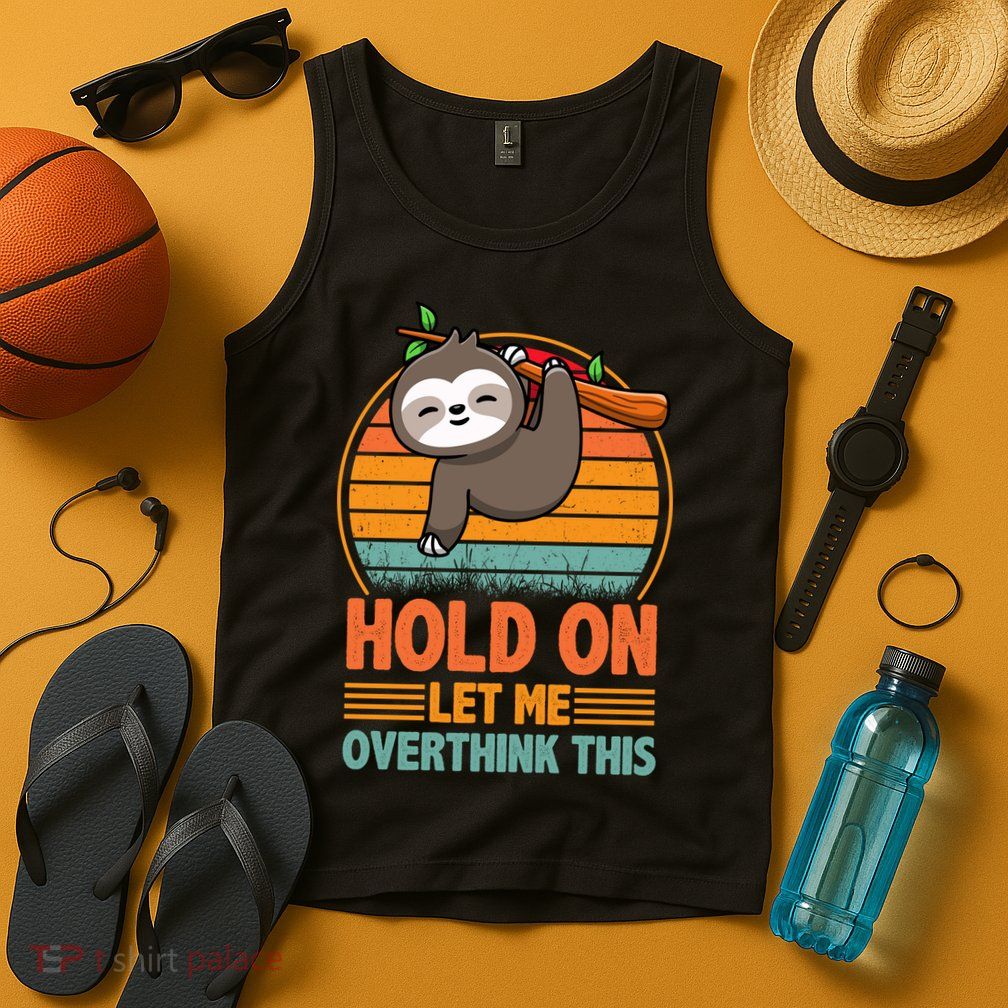 90s Retro Sunset Hang On Let Me Overthink This Sloth Funny Social Awkward Tank Top