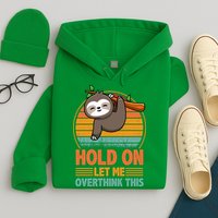 90s Retro Sunset Hang On Let Me Overthink This Sloth Funny Social Awkward Hoodie