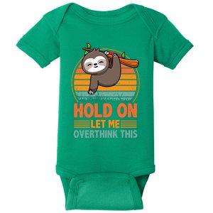 90s Retro Sunset Hang On Let Me Overthink This Sloth Funny Social Awkward Baby Bodysuit