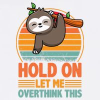 90s Retro Sunset Hang On Let Me Overthink This Sloth Funny Social Awkward Garment-Dyed Sweatshirt