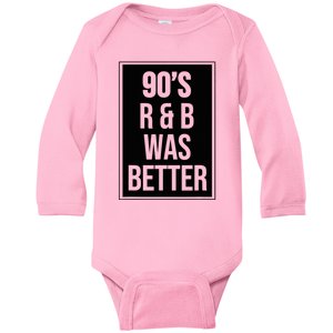 90s R&B Was Better Baby Long Sleeve Bodysuit