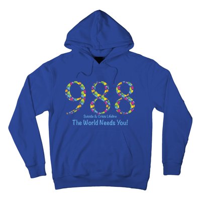 988 Suicide And Crisis Lifeline The World Needs You! Hoodie