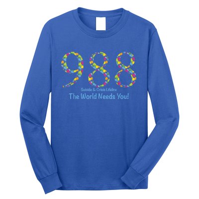 988 Suicide And Crisis Lifeline The World Needs You! Long Sleeve Shirt