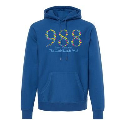 988 Suicide And Crisis Lifeline The World Needs You! Premium Hoodie