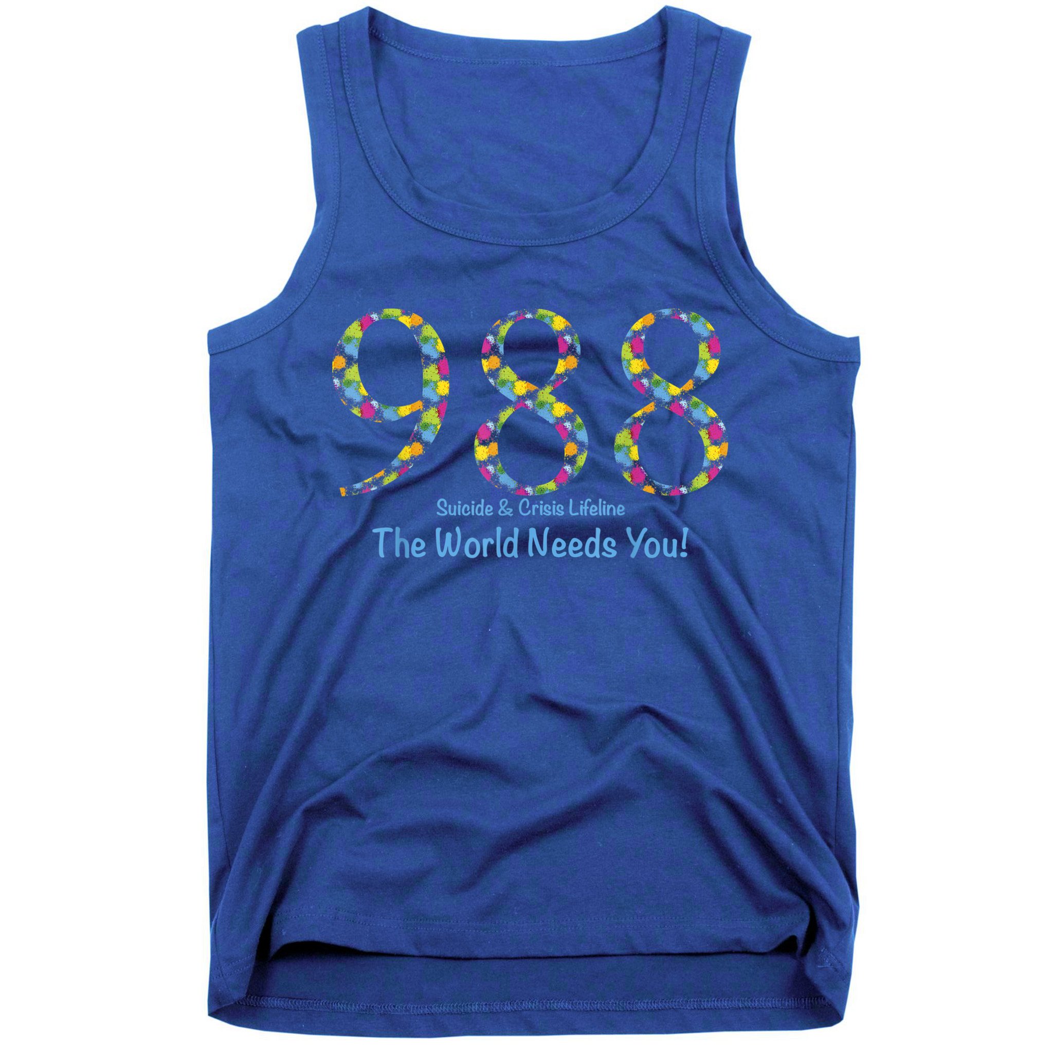 988 Suicide And Crisis Lifeline The World Needs You! Tank Top