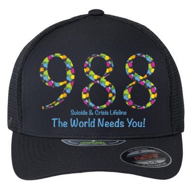 988 Suicide And Crisis Lifeline The World Needs You! Flexfit Unipanel Trucker Cap