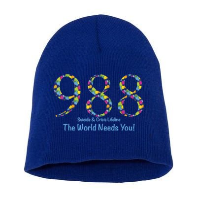 988 Suicide And Crisis Lifeline The World Needs You! Short Acrylic Beanie