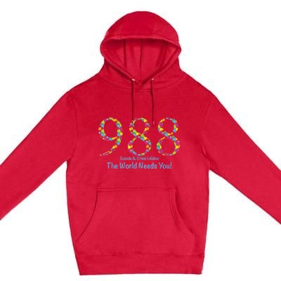 988 Suicide And Crisis Lifeline The World Needs You! Premium Pullover Hoodie