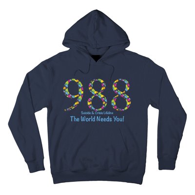 988 Suicide And Crisis Lifeline The World Needs You! Hoodie