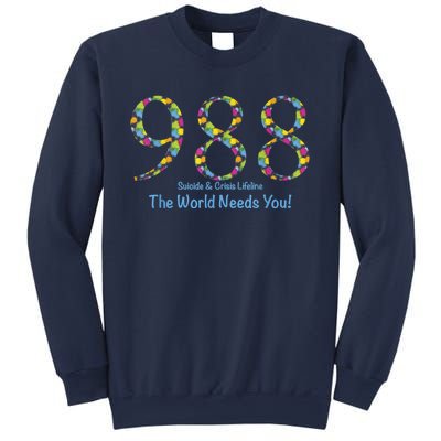 988 Suicide And Crisis Lifeline The World Needs You! Sweatshirt