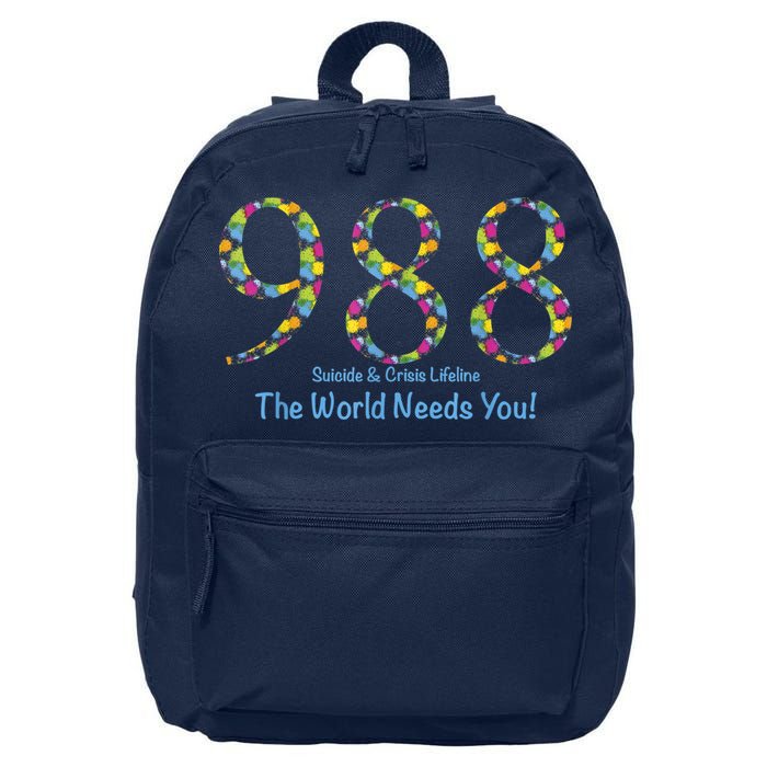 988 Suicide And Crisis Lifeline The World Needs You! 16 in Basic Backpack