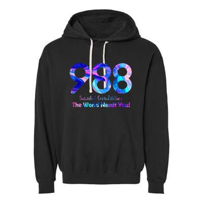 988 Suicide and Crisis Lifeline The World Needs You Garment-Dyed Fleece Hoodie