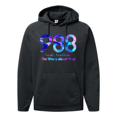 988 Suicide and Crisis Lifeline The World Needs You Performance Fleece Hoodie