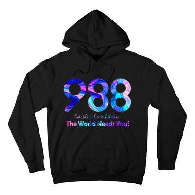 988 Suicide and Crisis Lifeline The World Needs You Hoodie