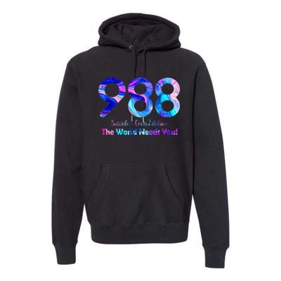 988 Suicide and Crisis Lifeline The World Needs You Premium Hoodie